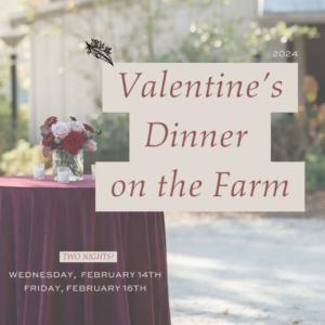 2024 Valentines Dinners on the Farm
